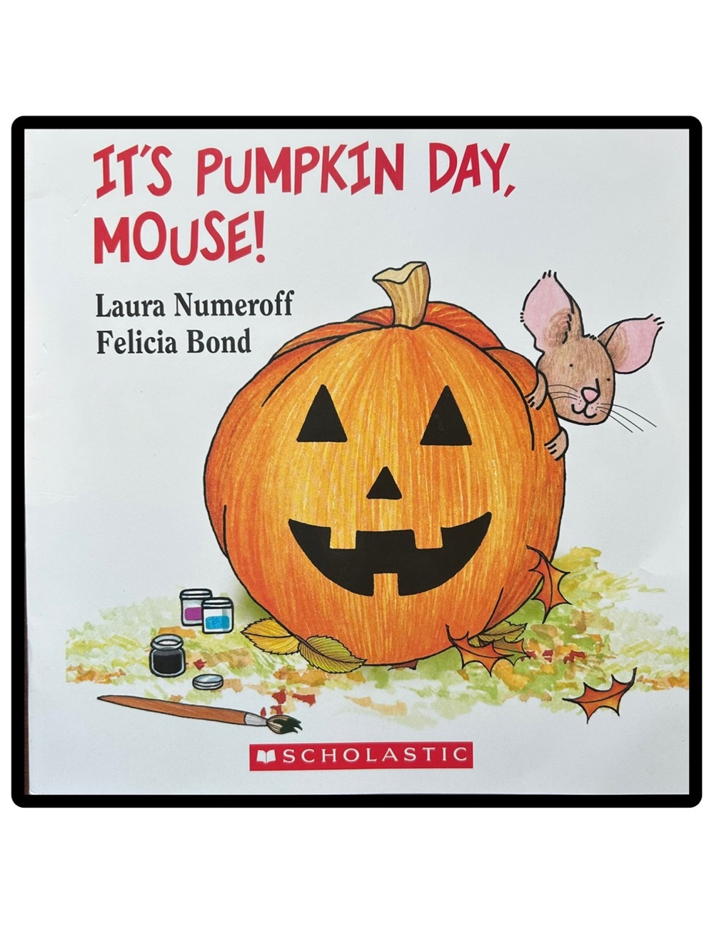 BUNDLE & SAVE 🎃 It's Pumpkin Day, Mouse! Softcover Book by Laura Numeroff